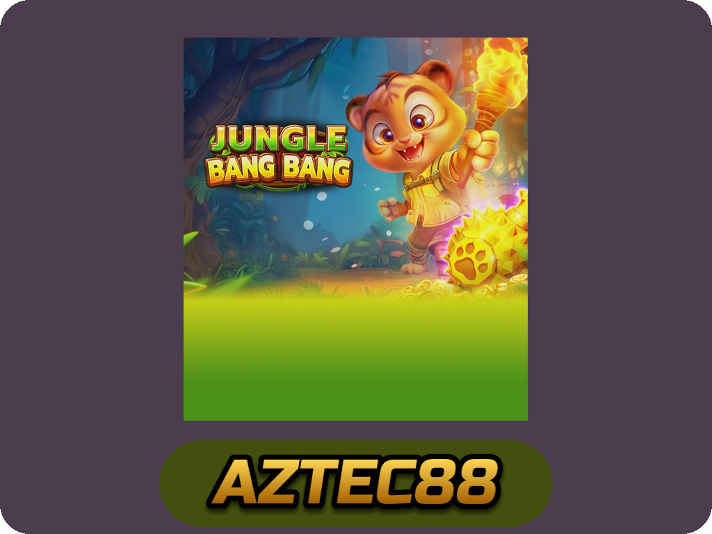 JUNGLE BANG BANG
